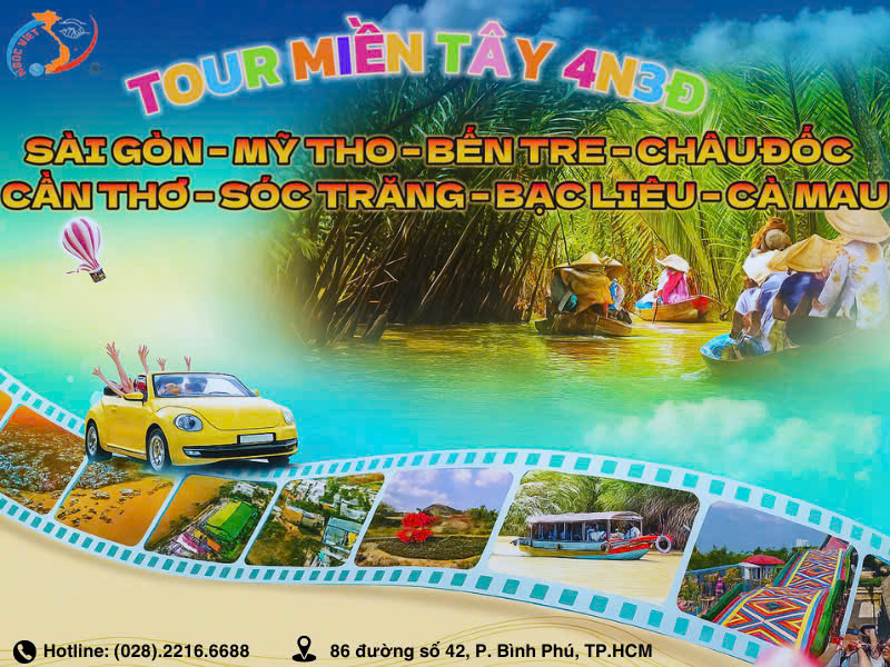 HÀNH TRÌNH MIỀN TÂY – TỪ SÔNG TIỀN ĐẾN ĐẤT MŨI - 4N3Đ