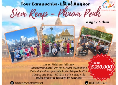 TOUR CAMPUCHIA, SIEM REAP - PHNOM PENH - LỐI VỀ ANGKOR - XE LIMOUSINE, KS 4 SAO